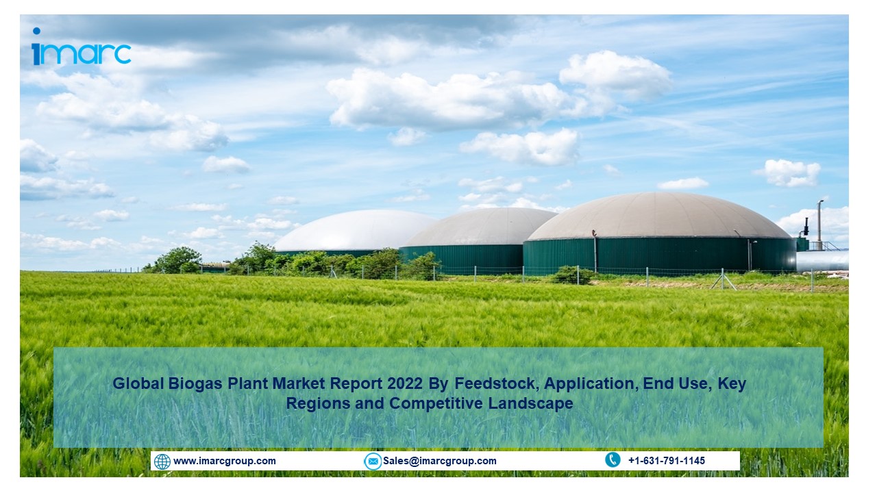 Biogas Plant Market Industry Trends, Demand and Opportunity to 2022-2027