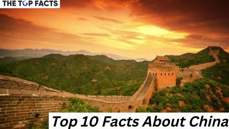 Top 10 Facts About China